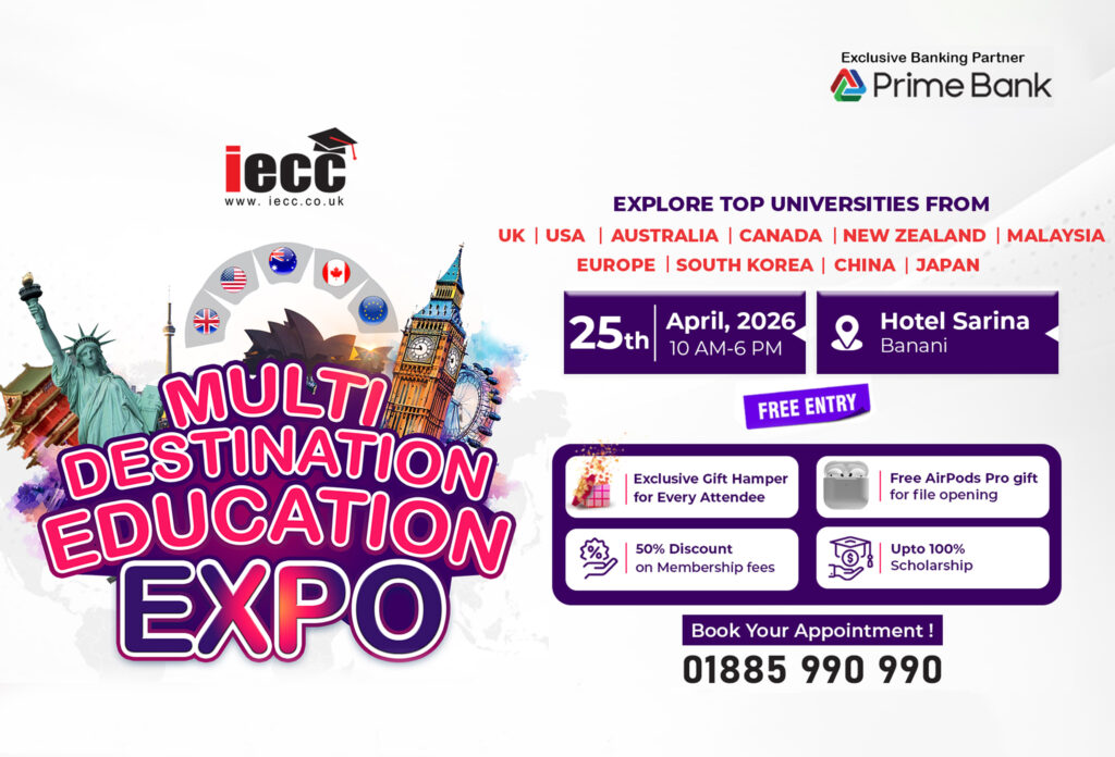 IECC Multi-Destination Education Expo – Dhaka 2026 promotional banner for 25 April 2026 at Hotel Sarina, Dhaka, highlighting study abroad opportunities, scholarships, spot admission, and free processing for Australia, UK, and Malaysia.